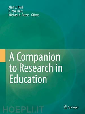 reid alan d. (curatore); hart e. paul (curatore); peters michael a. (curatore) - a companion to research in education