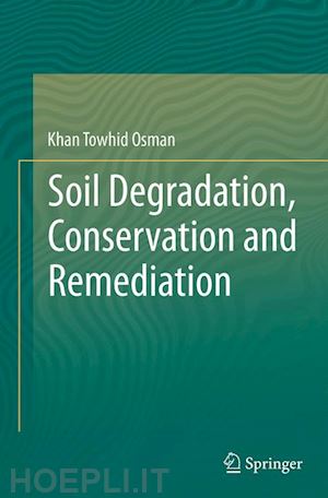 osman khan towhid - soil degradation, conservation and remediation