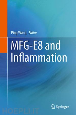 wang ping (curatore) - mfg-e8 and inflammation