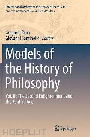 piaia gregorio (curatore); santinello giovanni (curatore) - models of the history of philosophy
