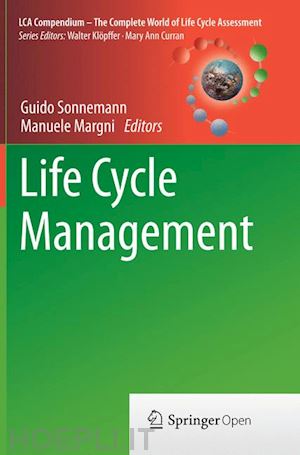 sonnemann guido (curatore); margni manuele (curatore) - life cycle management