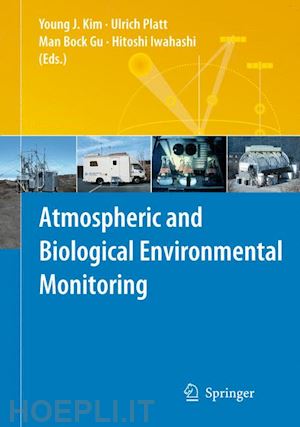 kim young (curatore); platt ulrich (curatore); gu man bock (curatore); iwahashi hitoshi (curatore) - atmospheric and biological environmental monitoring