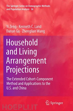 zeng yi; land kenneth c.; gu danan; wang zhenglian - household and living arrangement projections