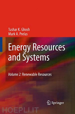 ghosh tushar k.; prelas mark a. - energy resources and systems