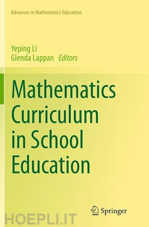 li yeping (curatore); lappan glenda (curatore) - mathematics curriculum in school education