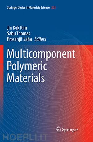 kim jin kuk (curatore); thomas sabu (curatore); saha prosenjit (curatore) - multicomponent polymeric materials