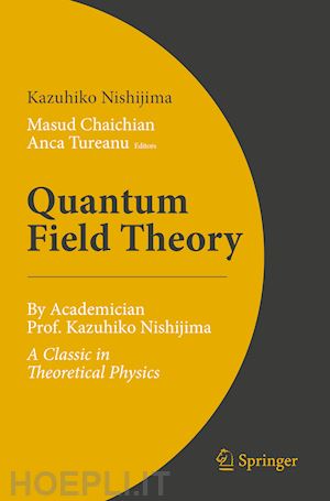 nishijima kazuhiko; chaichian masud (curatore); tureanu anca (curatore) - quantum field theory