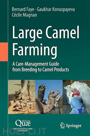 faye bernard; konuspayeva gaukhar; magnan cécile - large camel farming