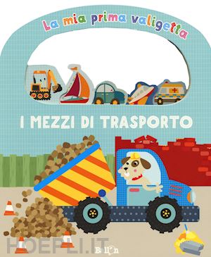 aa.vv. - i mezzi di trasporto. la mia prima valigetta. ediz. a colori