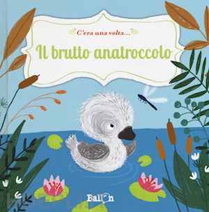 Il Brutto Anatroccolo Put Katleen Libro Ballon 07 2019 Hoepli It