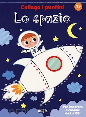 Lo Spazio. Collego I Puntini. Ediz. A Colori - Aa.Vv. | Libro Ballon  07/2019 