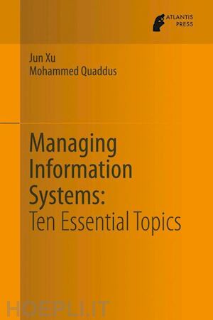 xu jun; quaddus mohammed - managing information systems