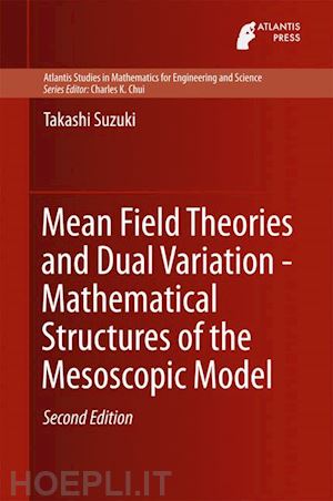 suzuki takashi - mean field theories and dual variation - mathematical structures of the mesoscopic model