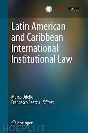 odello marco (curatore); seatzu francesco (curatore) - latin american and caribbean international institutional law