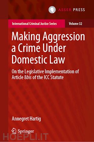 hartig annegret - making aggression a crime under domestic law