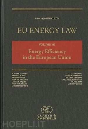 curtin joseph - eu energy law volume vii: energy efficiency in the european union