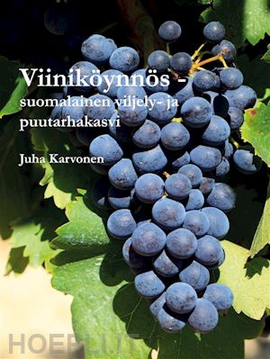 juha karvonen - viiniköynnös - suomalainen viljely- ja puutarhakasvi