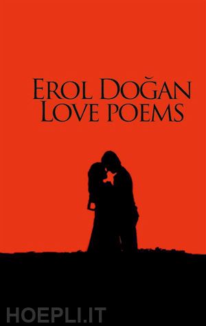 erol dogan - erol dogan love poems