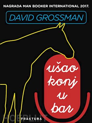 david grossman - ušao konj u bar