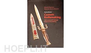 darom david; greenbaum dennis - the art of modern custom knifemaking