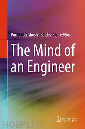 ghosh purnendu (curatore); raj baldev (curatore) - the mind of an engineer