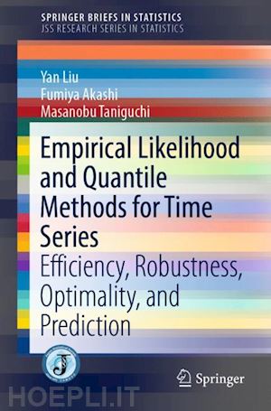 liu yan; akashi fumiya; taniguchi masanobu - empirical likelihood and quantile methods for time series