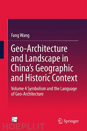 wang fang - geo-architecture and landscape in china’s geographic and historic context