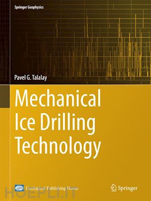 talalay pavel g. - mechanical ice drilling technology