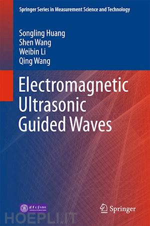 huang songling; wang shen; li weibin; wang qing - electromagnetic ultrasonic guided waves