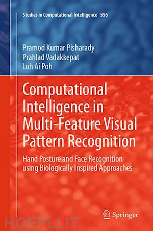 pisharady pramod kumar; vadakkepat prahlad; poh loh ai - computational intelligence in multi-feature visual pattern recognition