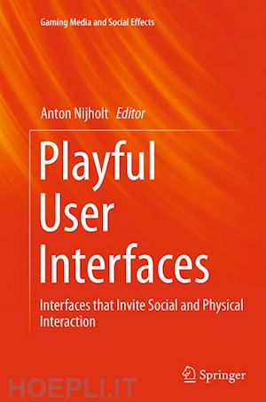 nijholt anton (curatore) - playful user interfaces