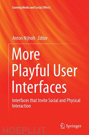 nijholt anton (curatore) - more playful user interfaces