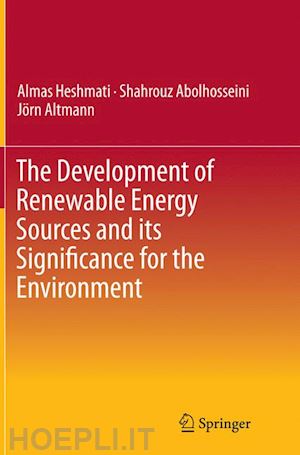 heshmati almas; abolhosseini shahrouz; altmann jörn - the development of renewable energy sources and its significance for the environment