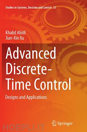 abidi khalid; xu jian-xin - advanced discrete-time control