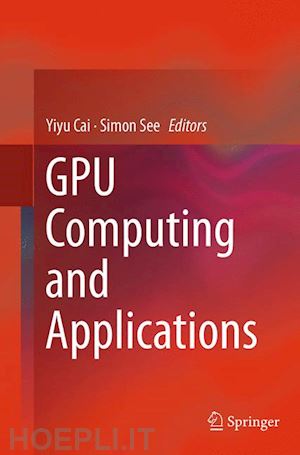 cai yiyu (curatore); see simon (curatore) - gpu computing and applications