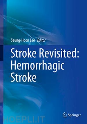 lee seung-hoon (curatore) - stroke revisited: hemorrhagic stroke