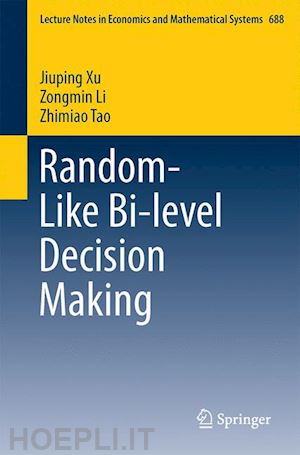 xu jiuping; li zongmin; tao zhimiao - random-like bi-level decision making