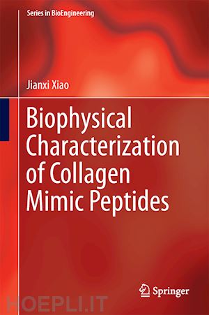 xiao jianxi - collagen mimetic peptides and their biophysical characterization