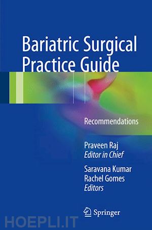 kumar saravana (curatore); gomes rachel maria (curatore) - bariatric surgical practice guide