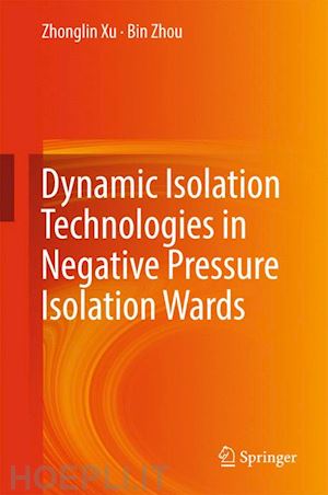 xu zhonglin; zhou bin - dynamic isolation technologies in negative pressure isolation wards