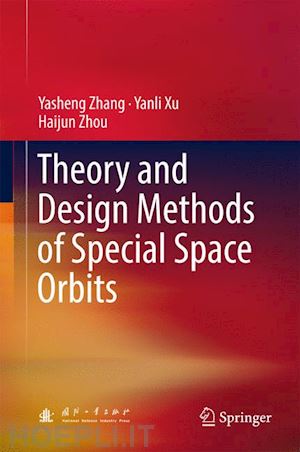 zhang yasheng; xu yanli; zhou haijun - theory and design methods of special space orbits