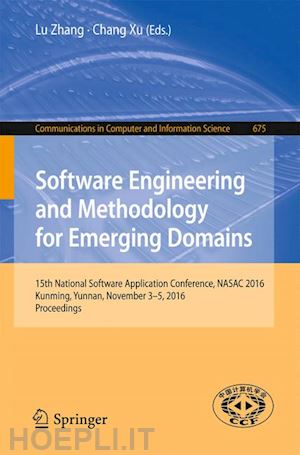 zhang lu (curatore); xu chang (curatore) - software engineering and methodology for emerging domains