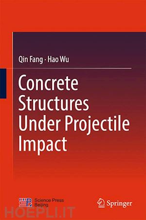 fang qin; wu hao - concrete structures under projectile impact