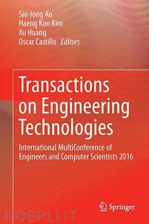 ao sio-iong (curatore); kim haeng kon (curatore); huang xu (curatore); castillo oscar (curatore) - transactions on engineering technologies