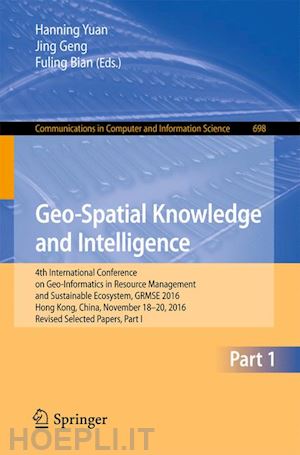 yuan hanning (curatore); geng jing (curatore); bian fuling (curatore) - geo-spatial knowledge and intelligence