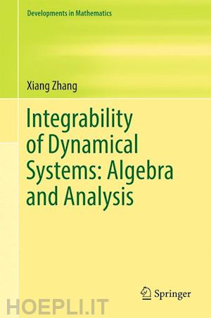 zhang xiang - integrability of dynamical systems: algebra and analysis