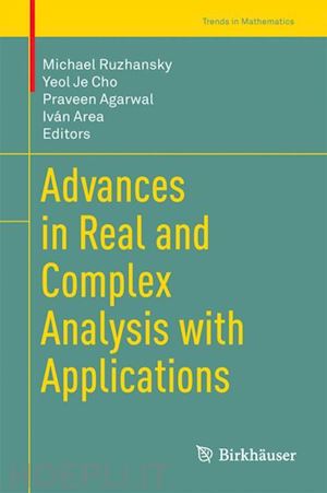 ruzhansky michael (curatore); cho yeol je (curatore); agarwal praveen (curatore); area iván (curatore) - advances in real and complex analysis with applications