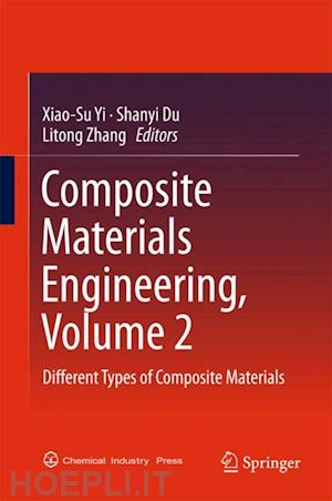 yi xiao-su (curatore); du shanyi (curatore); zhang litong (curatore) - composite materials engineering, volume 2