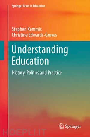 kemmis stephen; edwards-groves christine - understanding education