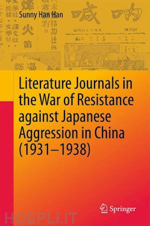 han sunny han - literature journals in the war of resistance against japanese aggression in china (1931-1938)